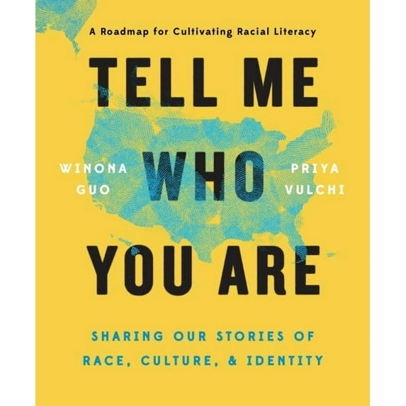 Tell Me Who You Are: Sharing Our Stories of Race, Culture, & Identity (Hardcover)