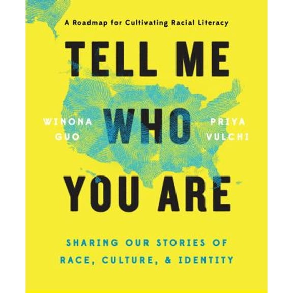 Pre-Owned Tell Me Who You Are: Sharing Our Stories of Race, Culture, & Identity (Hardcover)