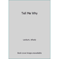 thumbnail image 1 of Pre-Owned Tell Me Why (Hardcover) 0448044307 9780448044309, 1 of 1