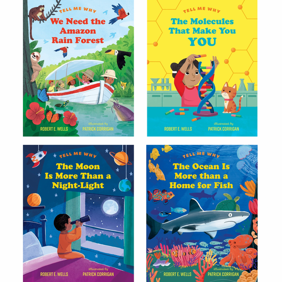 Tell Me Why Set : We Need the Amazon Rain Forest; The Moon Is More Than a Night-Light; The Ocean Is More than a Home for Fish by Robert E. Wells (Hardcover Collection)