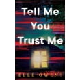 thumbnail image 1 of Tell Me You Trust Me, (Paperback), 1 of 1
