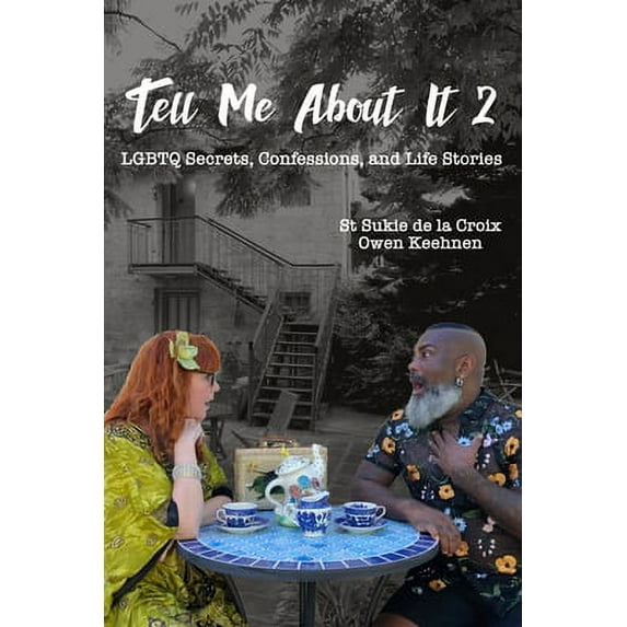 Tell Me about It: Tell Me About It 2 : LGBTQ Secrets, Confessions and Life Stories (Series #2) (Paperback)