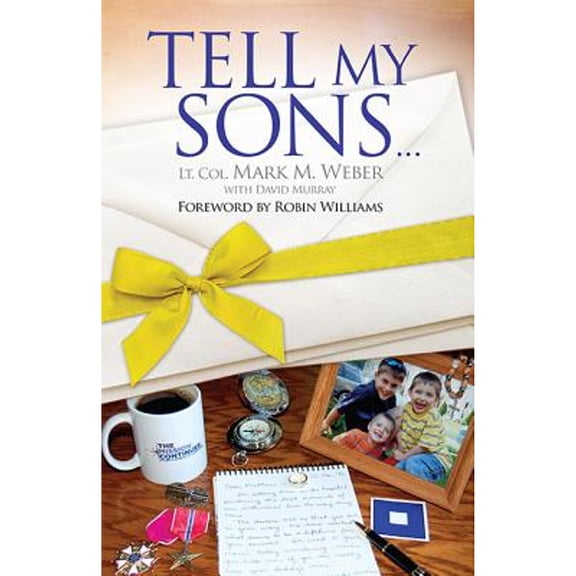 Pre-Owned Tell My Sons . . . (Hardcover) by Mark Weber, David Murray