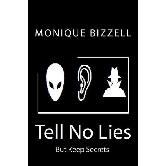 Tell No Lies: But Keep Secrets (Paperback)