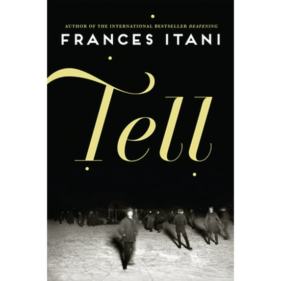 Tell (Paperback) by Frances Itani
