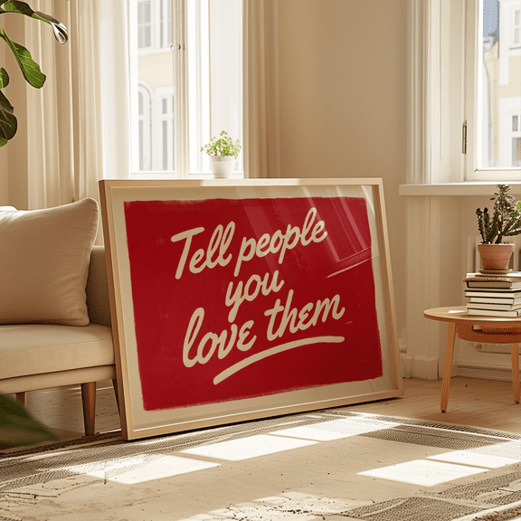 Tell People You Love Them Poster, Red Bold Typography Wall Art Poster, Poster Home Decor , Poster Print Only