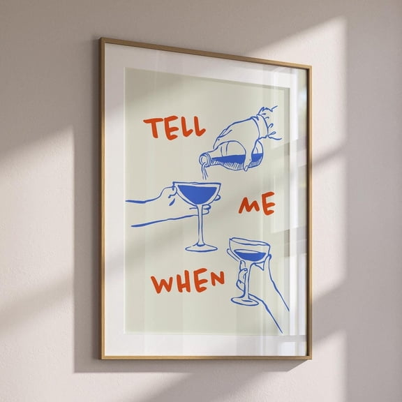 Tell Me When Poster Retro Wine Print, Cheers Print Art Red & Blue Trendy Wall Art, Cin Cin Poster, Bar Cart Decor Fun Wall Art UNFRAMED PAPER POSTER, Home Decor, Vintage Gift, Living Room Dercor
