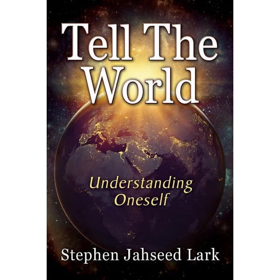 Tell The World: Understanding Oneself, (Paperback)