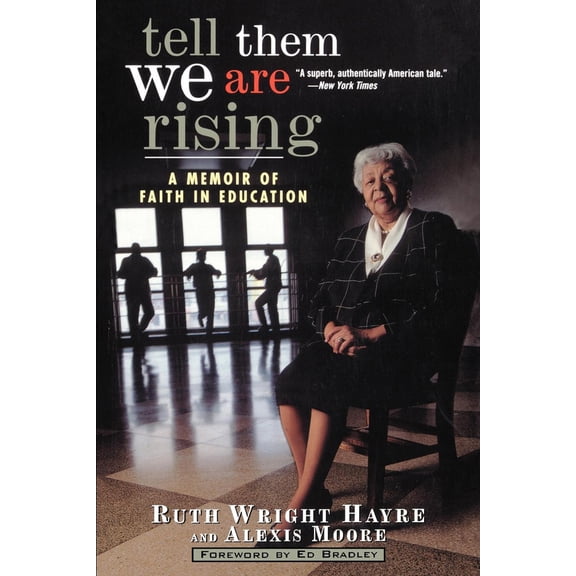 Pre-Owned Tell Them We Are Rising: A Memoir of Faith in Education (Paperback) 0471327220 9780471327226
