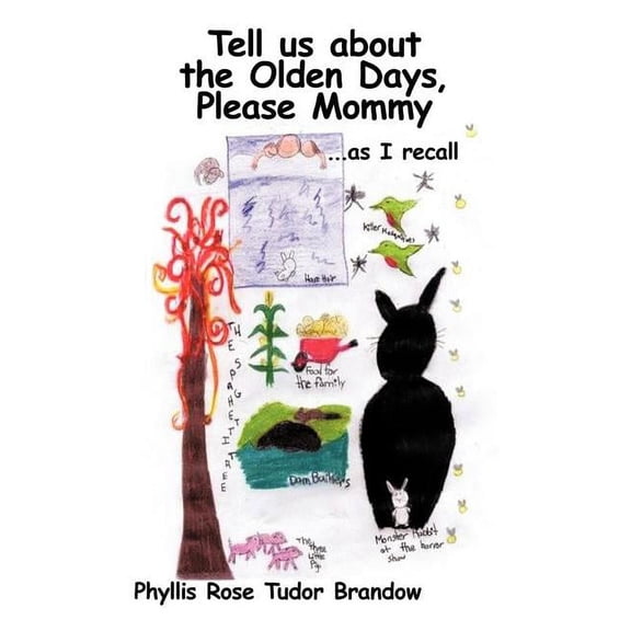 Tell Us about the Olden Days, Please Mommy: As I Recall (Paperback)