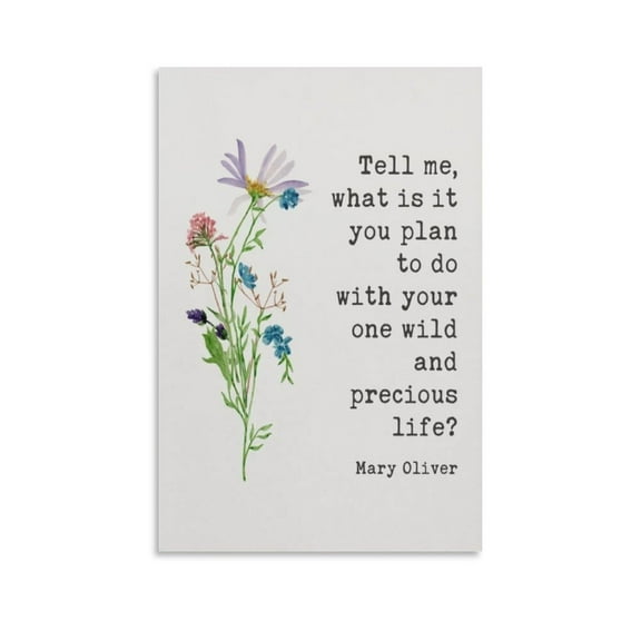 Tell Me What Is It You Plan to Do with Your One Wild And Precious Life Inspirational Canvas Wall Art Posters For Room Aesthetic And Decor Poster For Bedroom Bathroom Living Room Office Kitchen Decor