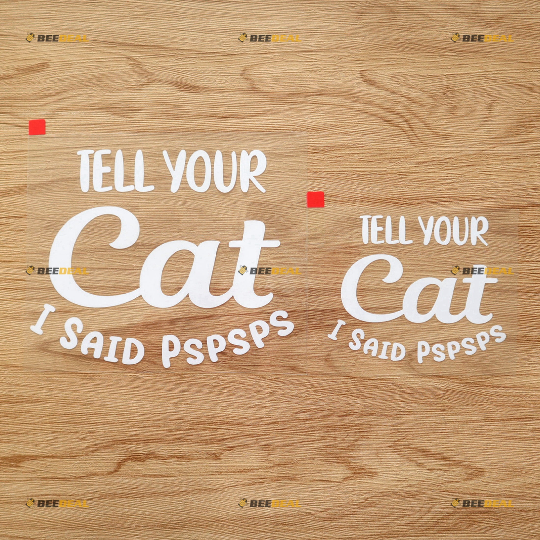Tell Your Cat I Said Pspsps Funny Sticker Decal Vinyl 09262b - 2 Pack ...