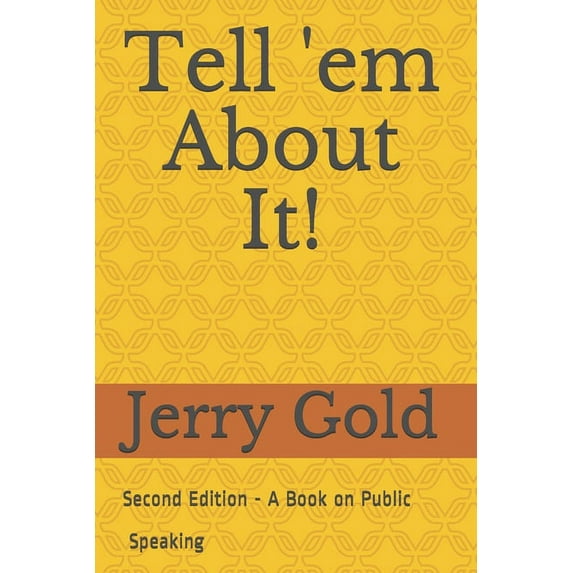 Tell 'em About It!: Second Edition (Paperback)