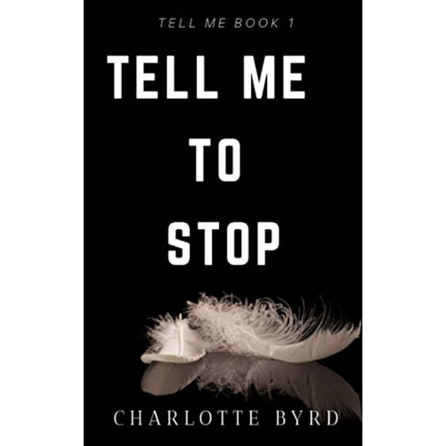 Pre-Owned Tell me to stop (Paperback) 1632250519 9781632250513 ...