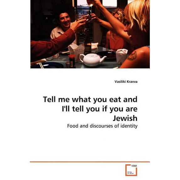 Tell me what you eat and I'll tell you if you are Jewish (Paperback)