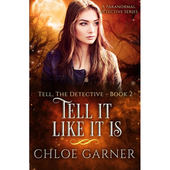 Tell, the Detective Tell It Like It Is: A Paranormal Detective Series, Book 2, (Paperback)