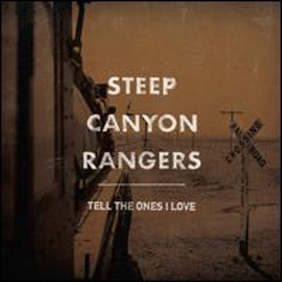 Pre-Owned Tell the Ones I Love (CD 0011661916821) by Steep Canyon Rangers