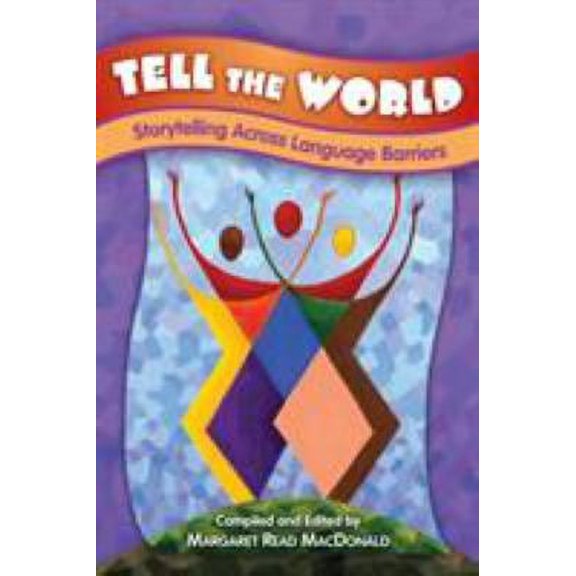 Pre-Owned Tell the World: Storytelling Across Language Barriers (Paperback) 1591583144 9781591583141