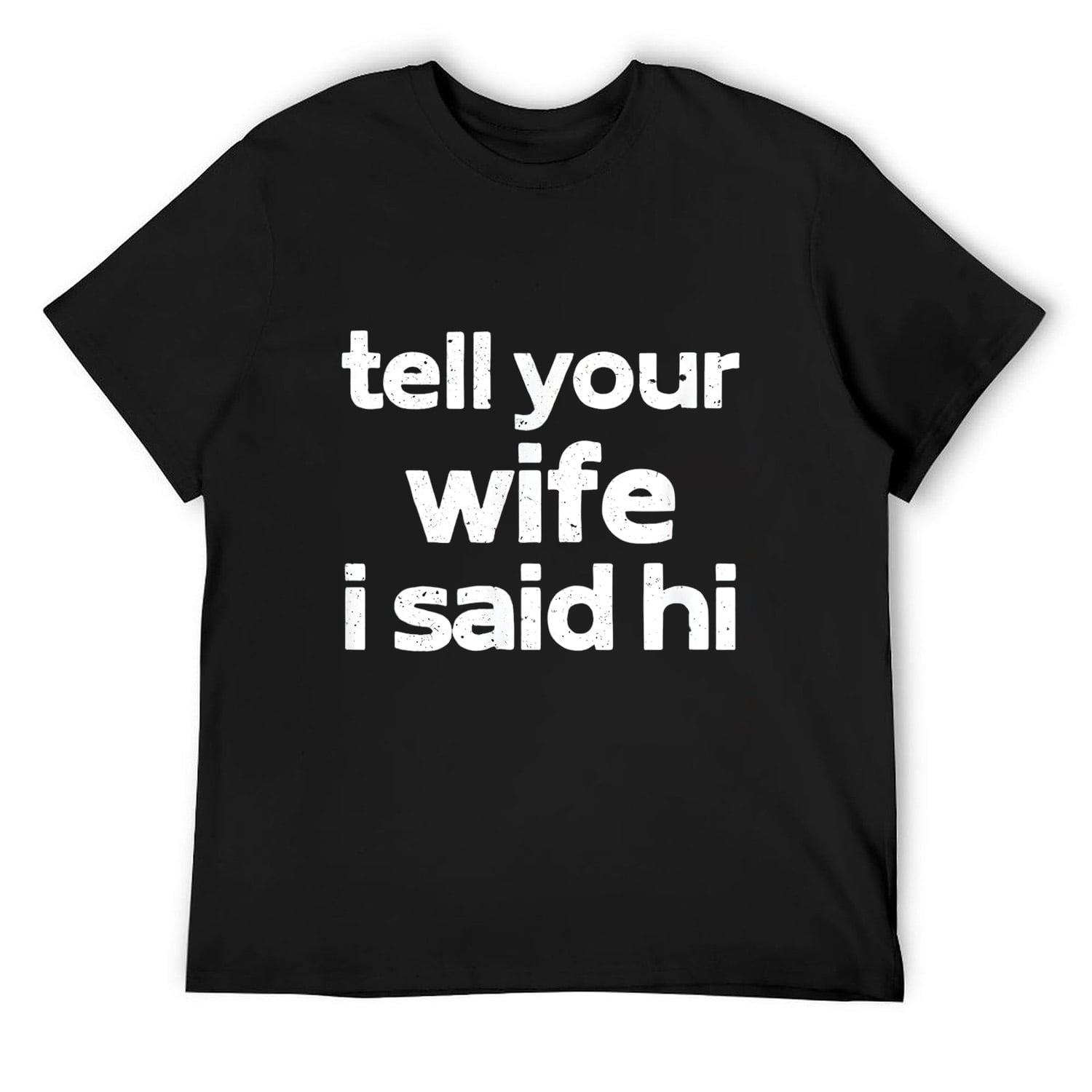 Tell your wife I said hi. How to provoke your