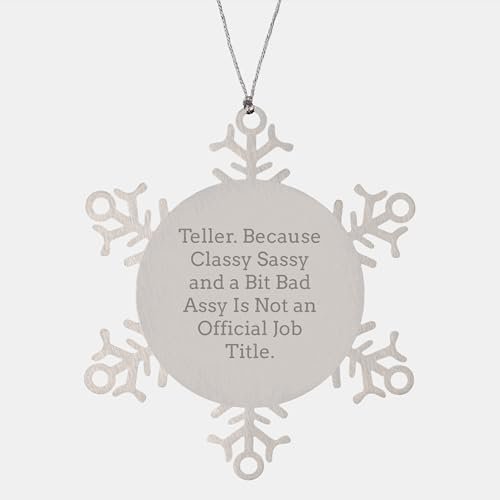 Teller Snowflake Ornament Gifts from Men for Friends and Coworkers - Classy Sassy and A Bit Fearlessy is Not an Official Job Title. Christmas Unique Snowflake Ornaments