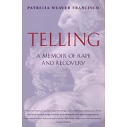 Telling A Memoir of Rape and Recovery, Paperback