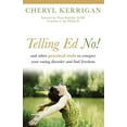 thumbnail image 1 of Pre-Owned Telling Ed No!: And Other Practical Tools to Conquer Your Eating Disorder and Find Freedom (Paperback) 093607762X 9780936077628, 1 of 1