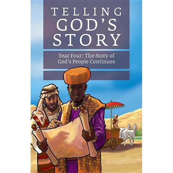 Telling God's Story, Year Four: The Story of God's People Continues: Instructor Text & Teaching Guide