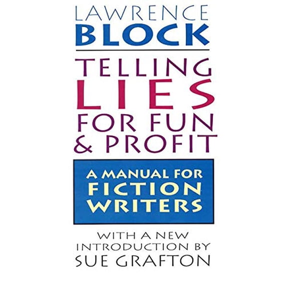 Pre-Owned Telling Lies for Fun & Profit: A Manual for Fiction Writers