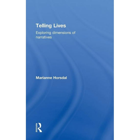 Telling Lives: Exploring dimensions of narratives, (Hardcover)