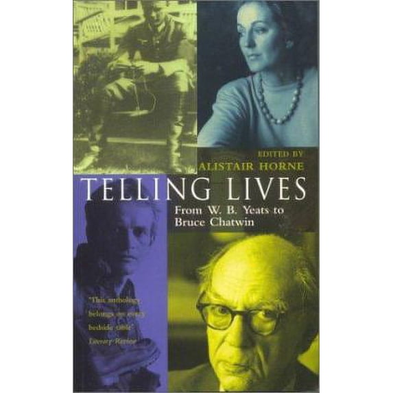 Pre-Owned Telling Lives: From W.B. Yeats to Bruce Chatwin (Paperback) 0333765524 9780333765524