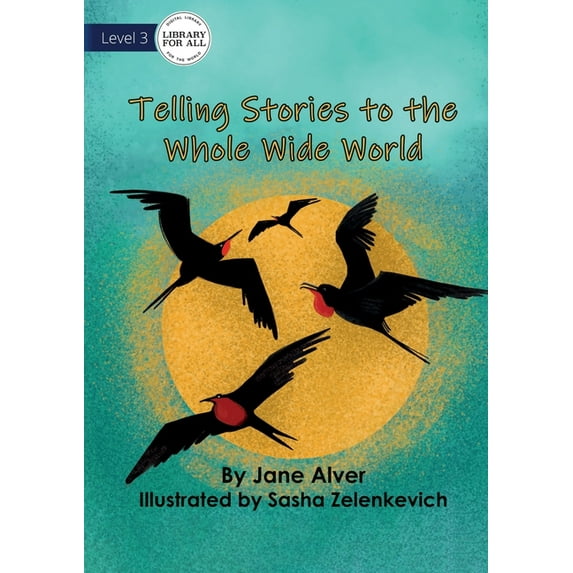 Telling Stories to the Whole Wide World, (Paperback)