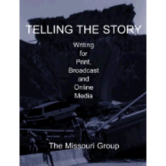 Pre-Owned Telling the Story & Journalism Simulation CD-Rom: Writing for Print, Broadcast and Online Media (Paperback) 0312391633 9780312391638