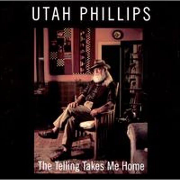 Pre-Owned The Telling Takes Me Home (CD 0011671121024) by Utah Phillips
