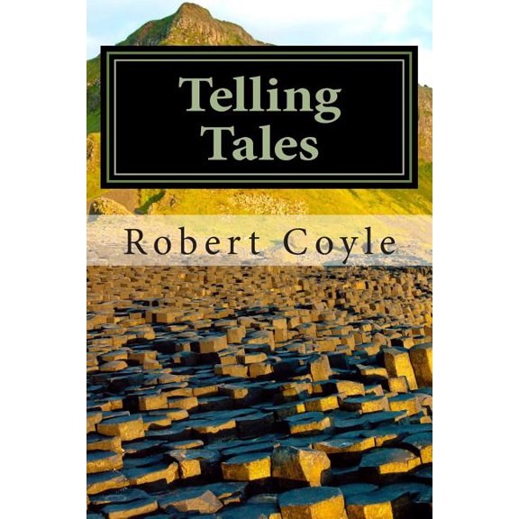Telling Tales Paperback 1456590235 9781456590239 Robert Coyle