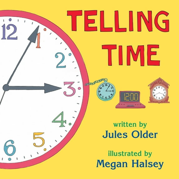 Telling Time: How to Tell Time on Digital and Analog Clocks, (Paperback)