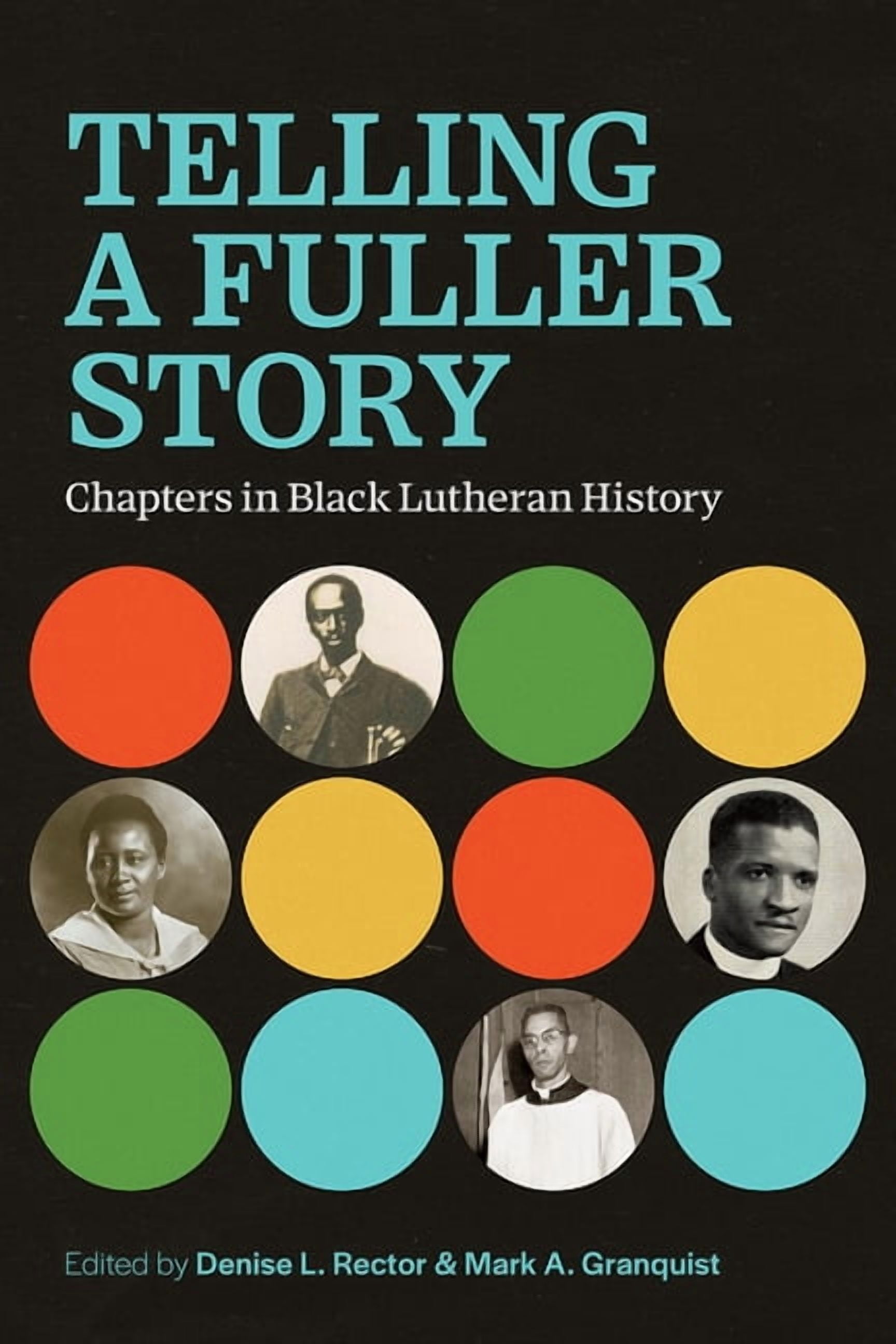 Telling a Fuller Story: Chapters in Black Lutheran History, (Paperback)