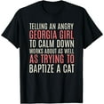 thumbnail image 1 of Telling an Angry Georgia Girl to Calm Down Funny T-Shirt, 1 of 4