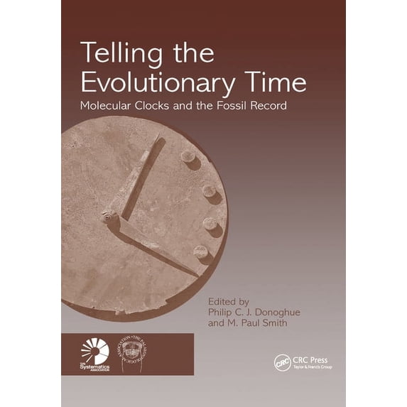 Telling the Evolutionary Time: Molecular Clocks and the Fossil Record, (Paperback)