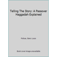 thumbnail image 1 of Pre-Owned Telling The Story: A Passover Haggadah Explained (Paperback) 0938663518, 1 of 1