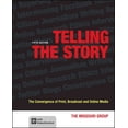 thumbnail image 1 of Telling the Story : The Convergence of Print, Broadcast and Online Media, 1 of 1