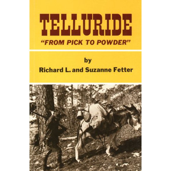 Pre-Owned Telluride: From Pick to Powder (Paperback) 0870042653 9780870042652