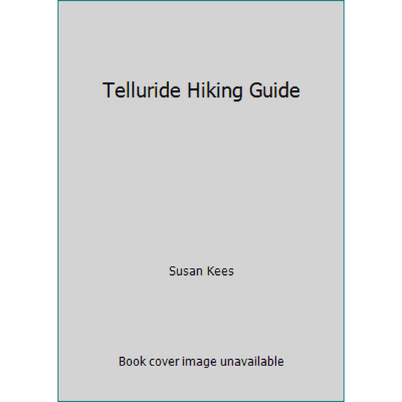 Pre-Owned Telluride Hiking Guide (Unknown) 0943727146 9780943727141