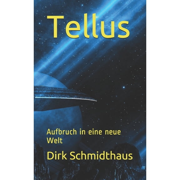 Tellus : Aufbruch in eine neue Welt (Paperback)
