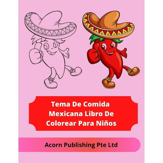 Tema De Comida Mexicana Libro De Colorear Para Niños (Paperback)