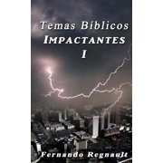 Temas Biblicos Impactantes I Temas de gran trascendencia espiritual explicados con palabras sencillas Paperback 149297238X 9781492972389