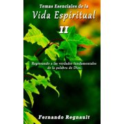 Temas Esenciales de la Vida Espiritual Temas Esenciales de la Vida Espiritual II Paperback
