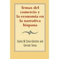 thumbnail image 1 of Temas del Comercio Y La Economía En La Narrativa Hispana, (Paperback), 1 of 1