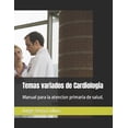 thumbnail image 1 of Temas variados de Cardiologia: Manual para la atencion primaria de salud., (Paperback), 1 of 1