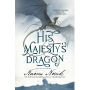 Naomi Novik His Majestys Dragon Book One of Temeraire Paperback