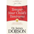 thumbnail image 1 of Pre-Owned Temper Your Child's Tantrums: How Firm, Loving Discipline Will Lead to a More Peaceful Home (Paperback) 1414359527 9781414359526, 1 of 1